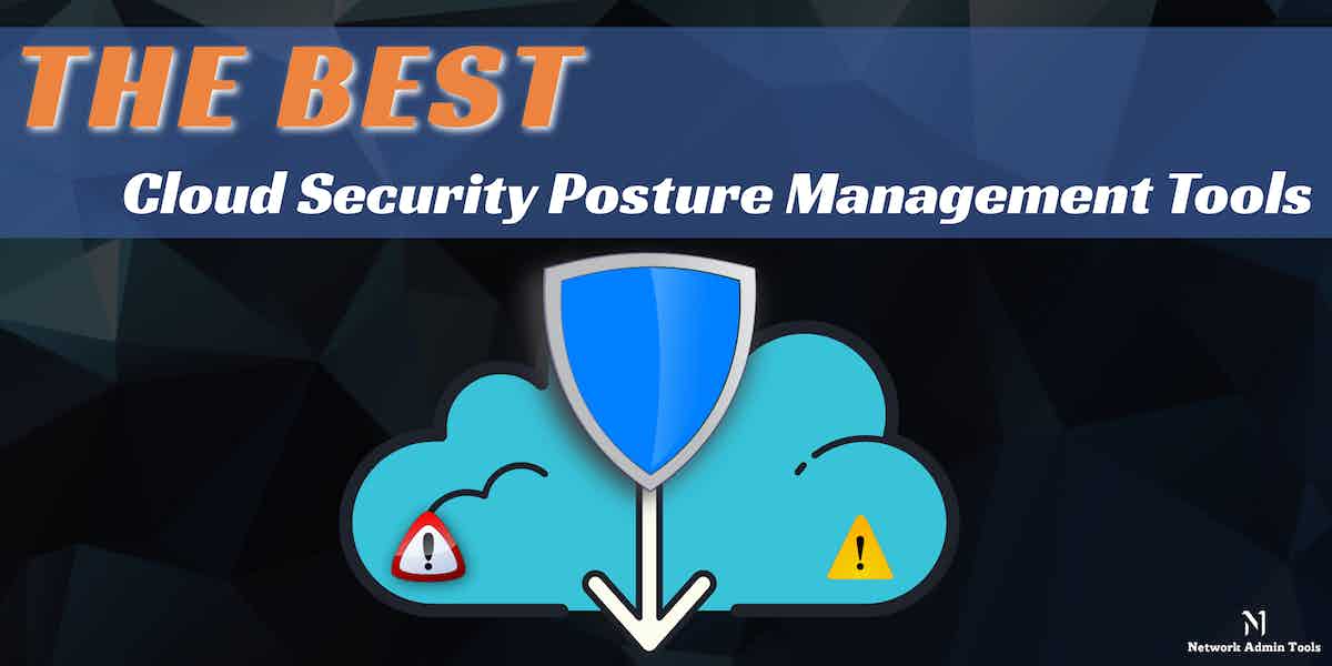 Best Cloud Security Posture Management CSPM Tools