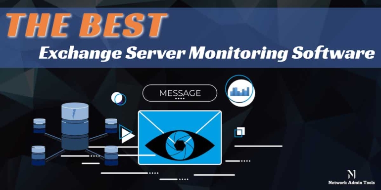 Best Exchange Server Monitoring Software
