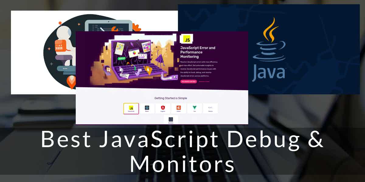 Best JavaScript Debug and Monitors