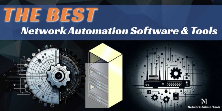 Best Network Automation Software and Tools