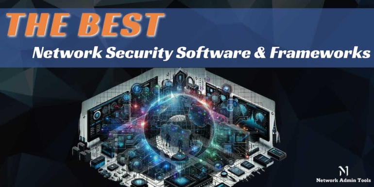 Best Network Security Software and Frameworks