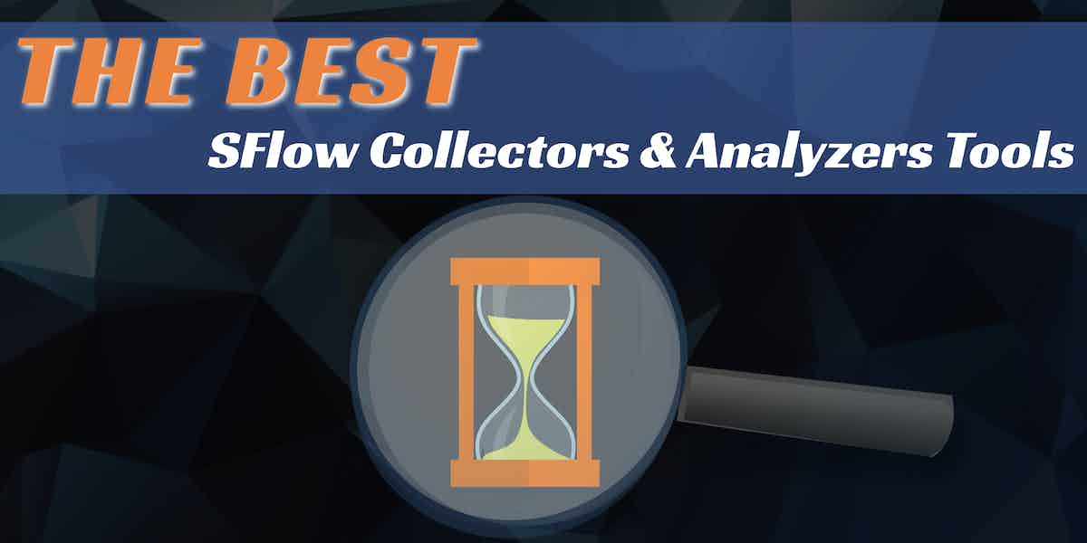 The Best SFlow Collectors and Analyzers Software