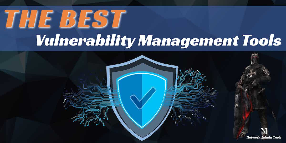 Best Vulnerability Management Tools