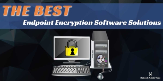 Endpoint Encryption Software Solutions