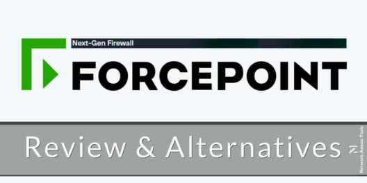 Forcepoint Next-Gen Firewall Review and Alternatives