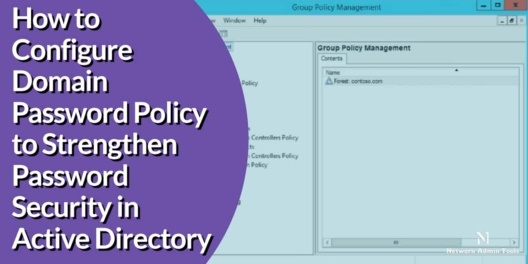 How to Configure Domain Password Policy to Strengthen Password Security in Active Directory