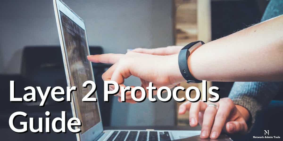 Layer 2 Protocols Guide