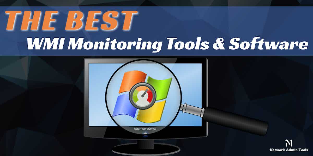 WMI Monitoring Tools and Software