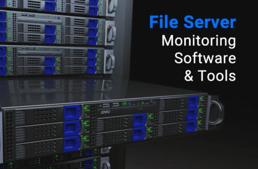 Best file server monitoring software and tools