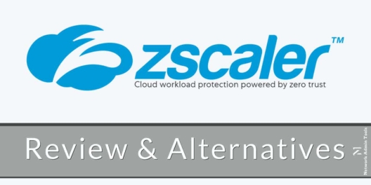 zScaler Cloud Protection Review and Alternatives